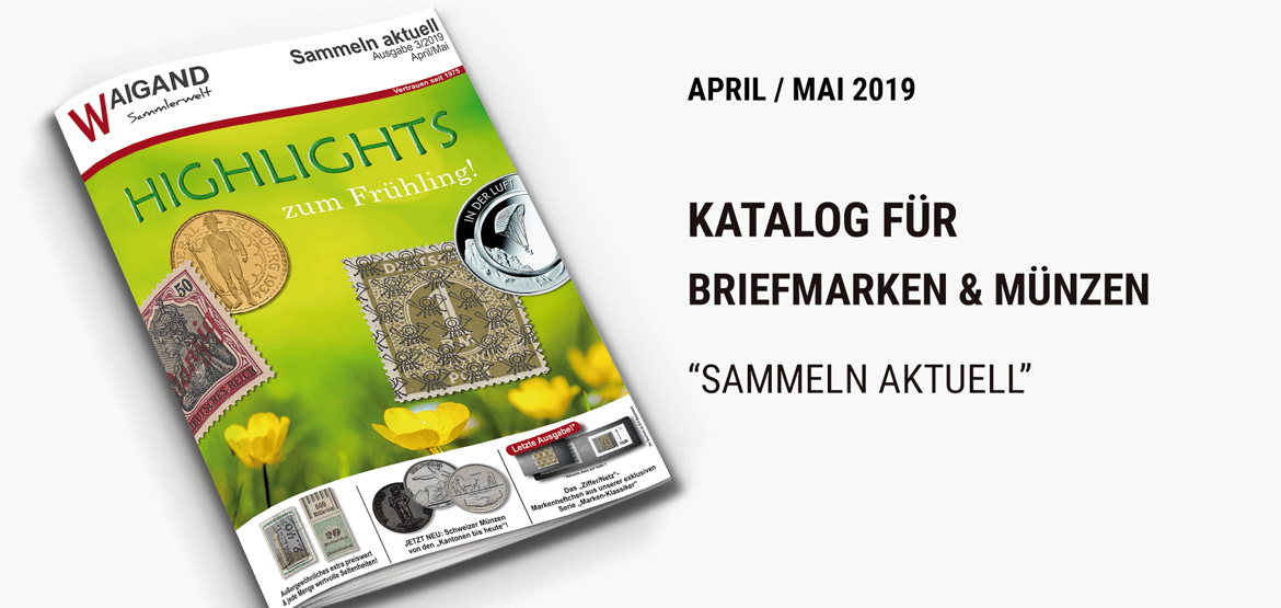 News Neuer "Sammeln aktuell" Katalog April / Mai 2019